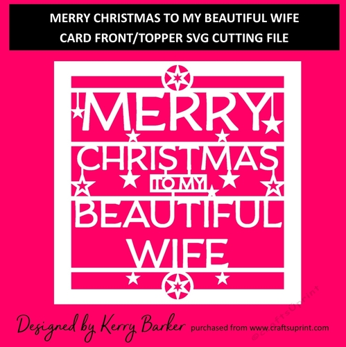 Merry Christmas To My Beautiful Wife - Card Front/Topper - SVG Cutting Template