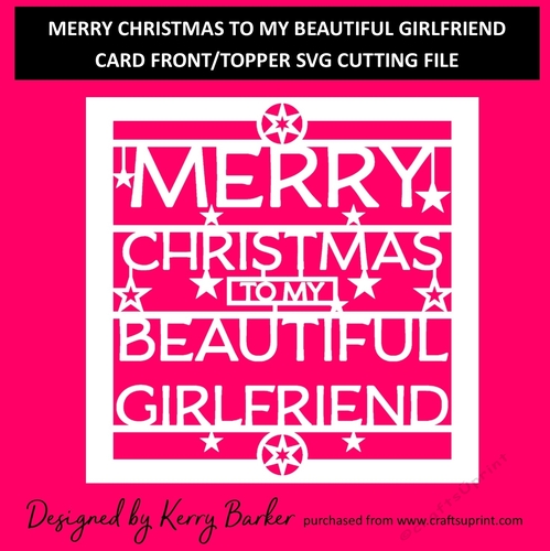 Merry Christmas To My Beautiful Girlfriend - Card Front/Topper - SVG Cutting Template