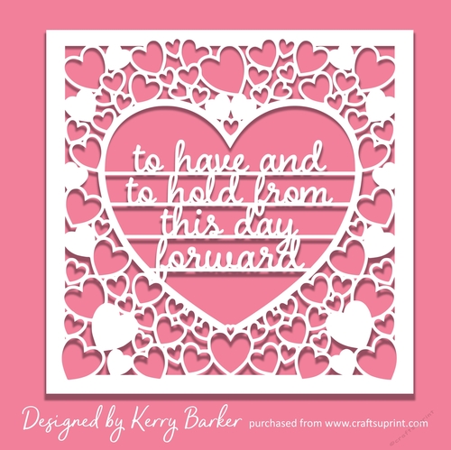 To Have And To Hold From This Day Forward Wedding Gift Papercutting Template