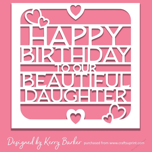 Happy Birthday To Our Beautiful Daughter SVG Papercutting Card Front