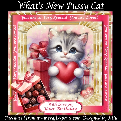 Whats New Pussy Cat - Mothers Day or Birthday