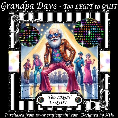 Grandpa Dave - Too LEGIT to QUIT