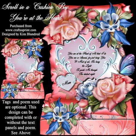 Scroll in a Cushion Box - You Are at the Heart . . .