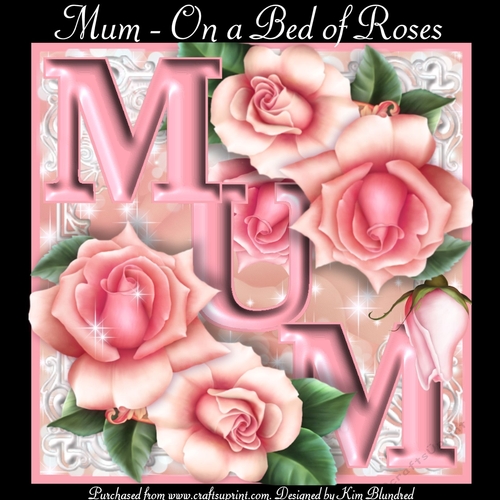 Mum - On a Bed of Roses