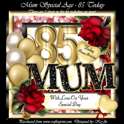 Mum Special Age - 85 Today