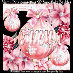 Mum - Pink Poinsettias & Snowflake Baubles - Have a Perfectly Pink Christmas
