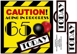 Aging in Progress Caution - 65th Birthday