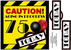 Aging in Progress Caution - 75th Birthday