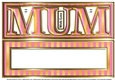 MUM - Large Letter - Large DL - Candy Stripes Pink & Gold