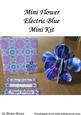 Mini 3D Flower Electric Blue Mini Kit