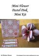 Mini 3D Flower Pastel Pink Mini Kit