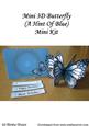 Mini 3D Butterfly a Hint of Blue Mini Kit