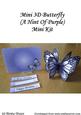 Mini 3D Butterfly a Hint of Purple Mini Kit