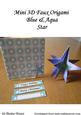 Mini 3D Faux Origami - Blue & Aqua Star