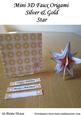 Mini 3D Faux Origami - Silver & Gold Star