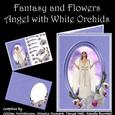 Fantasy & Flowers - Angel with Pink & White Orchids