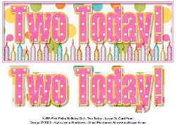 Pink Polka - Two Today! - Large DL 3D Decoupage Card