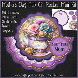 Mothers Day Tub 02 - Scalloped Rocker Card - Mini Kit