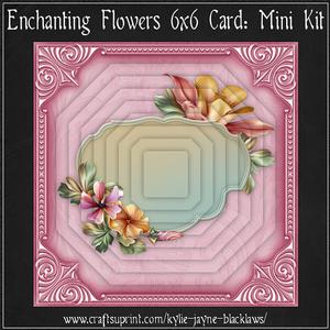 Enchanting Flowers 6x6 Mini Kit