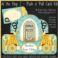 At The Hop 2 - Push n Pull Card Kit