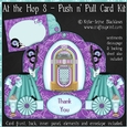 At The Hop 8 - Push n Pull Card Kit