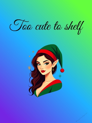 Too Cute to Shelf – Adorable Christmas Elf Girl Digital Illustration | Festive A4 High-Quality Design
