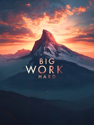 Motivational Mountain Sunset – BIG WORK HARD Inspirational Quote Art