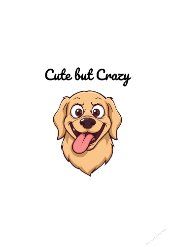 Cute But Crazy Dog Quote Funny Printable Card Design