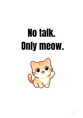 No Talk Only Meow – Funny Cat Panel 