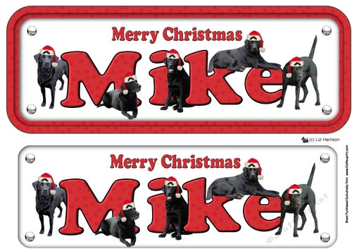 Mike Christmas name Sign with Black Labradors
