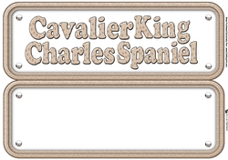 Cavalier King Charles Spaniel Name Sign Insert