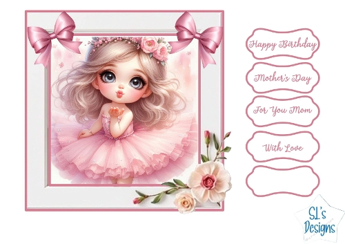 Cute Pink Ballerina Girl Card Front with Sentiment Labels , Birthday, Mothers Day, With Love