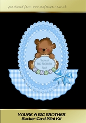 Youre A Big Brother Rocker Card Mini Kit