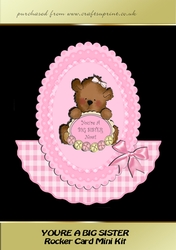 Youre A Big Sister Rocker Card Mini Kit