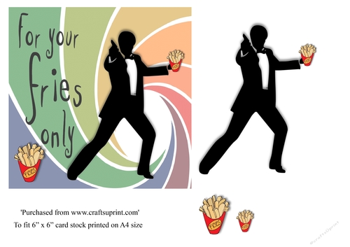 Funny male birthday card James Bond theme For your fries only 6x6 card topper
