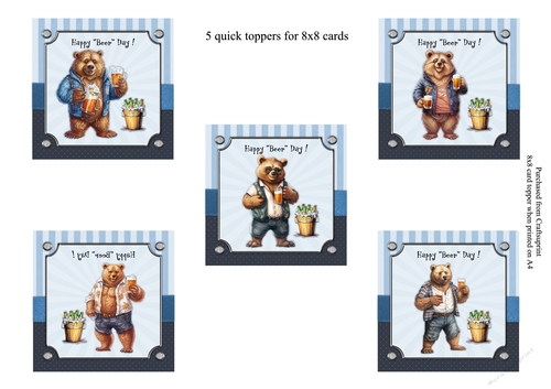 5 quick toppers with Bear drinking beer for Fathers day or male birthday to fit 8x8 cards