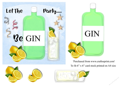 Humorous card Let the party be gin card 6 x 6 topper card