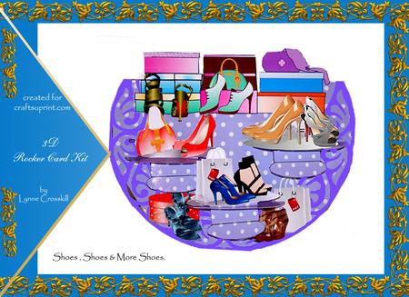 Shoes, Shoes & More Shoes 3D Rocker Card Kit