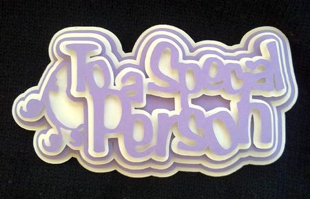 To a Special Person Topper