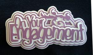 On Your Engagement Topper
