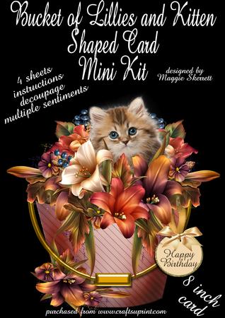 Bucket of Lillies and Kitten Shaped Card Mini Kit