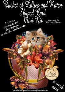Bucket of Lillies and Kitten Shaped Card Mini Kit