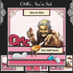 OMG..Youre Sick