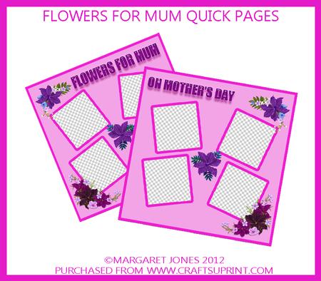 Flowers for Mum - 2 Quick Pages for Mother's Day Pictures