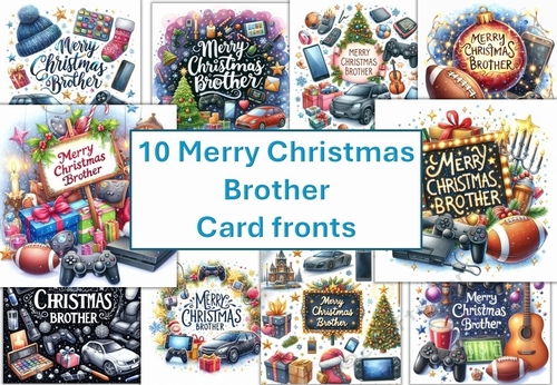 10 Merry Christmas Brother, card fronts 8x8inches JPEGS