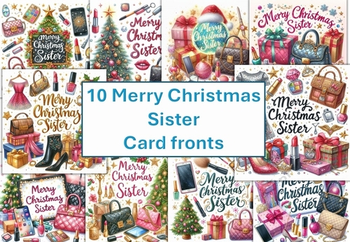 10 Merry Christmas Sister, card fronts 8x8inches JPEGS