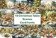 10 Sparkling Christmas Table Scenes Card Fronts 8x8 inches JPEG