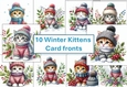 10 Christmas Winter Kittens Card Fronts 8x8inches Jpegs