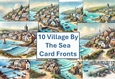 10 Village By The Sea Card fronts. 8x8 inches JPEG