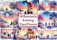 10 Romantic Evening Valentine Card Fronts 8x8 inches JPEG